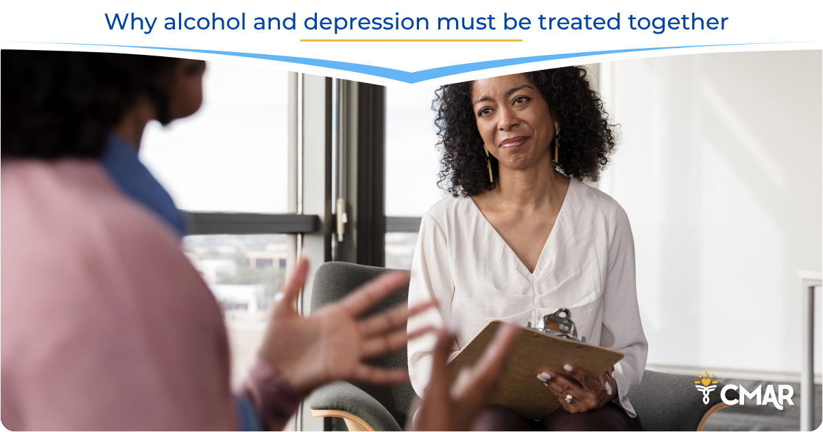 Alcohol and Depression: What a CMAR Clinician Wants You to Know
