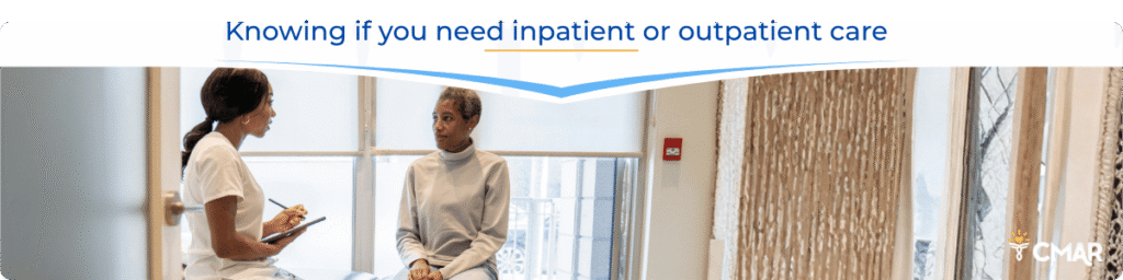 inpatient-versus-outpatient-rehab-assessment-cmar